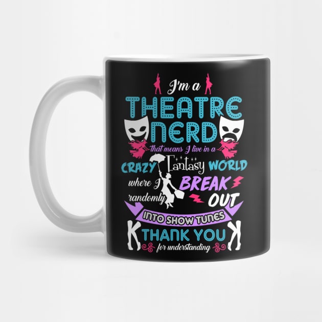 Theatre Nerd Funny by KsuAnn